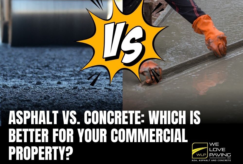 Asphalt vs. Concrete: Which Is Better for Your Commercial Property?