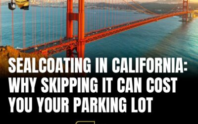 Sealcoating in California: Why Skipping It Can Cost You Your Parking Lot