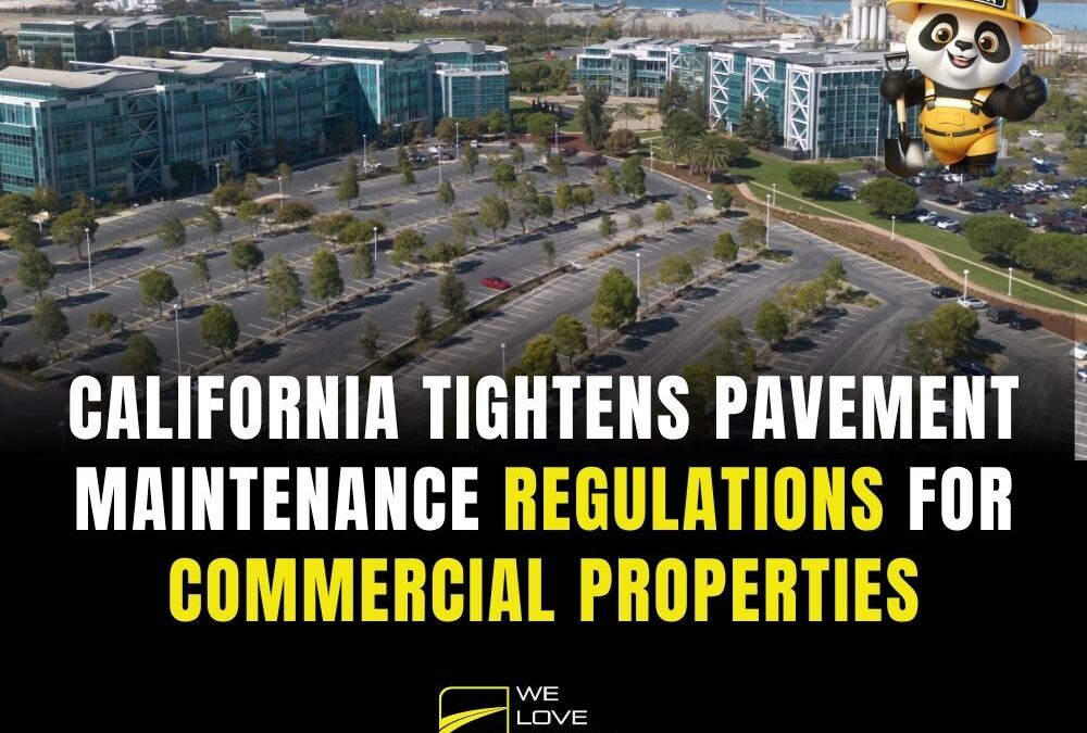 California Tightens Pavement Maintenance Regulations for Commercial Properties