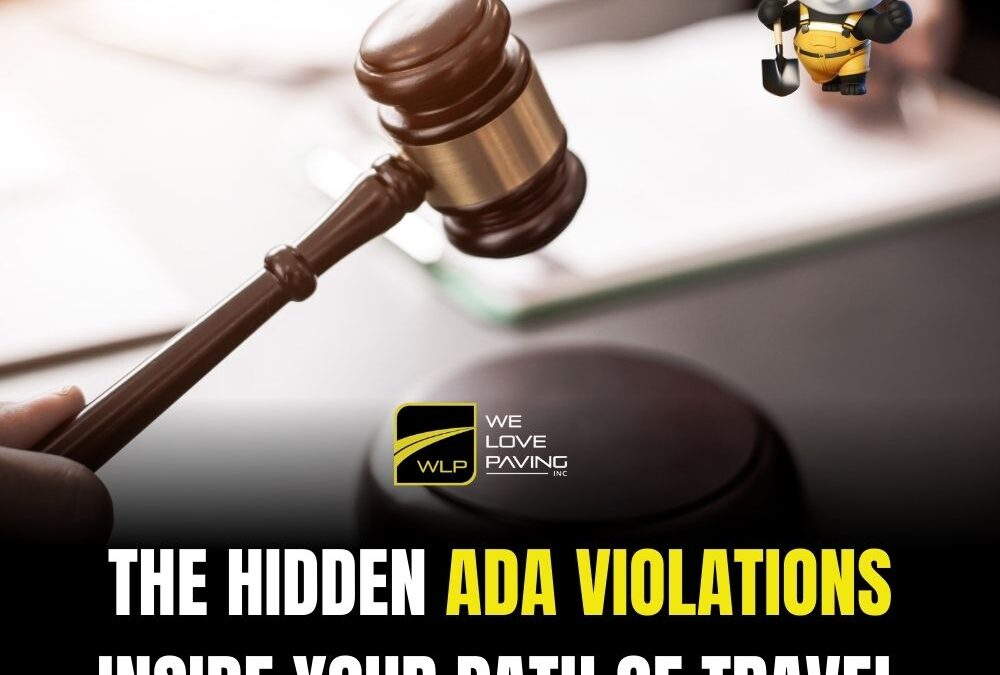 The Hidden ADA Violations Inside Your Path of Travel (Why Most Properties Fail Without Knowing It)